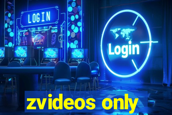 zvideos only